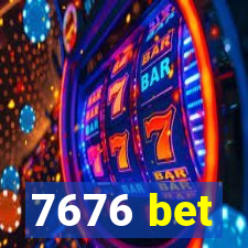 7676 bet